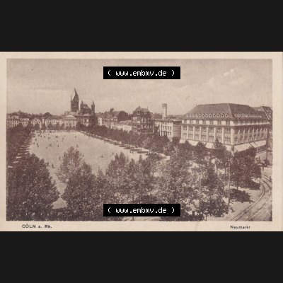 Ansichtskarten aus dem Deutschen Reich, Preußen, Provinz Rheinland, Stadt Köln, Sammlung Köln allgemein vor 1945, Cöln a. Rh., Neumarkt... Sammlung