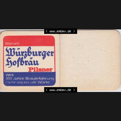 Bierdeckel Warum Würzburger Hofbräu Pilsner, Weil 300 Jahre Brauerfahrung mehr sagen als Worte (1). Deutscher Katalog über deutsche Bierdeckel Würzburger Hofbräu... Sammlung