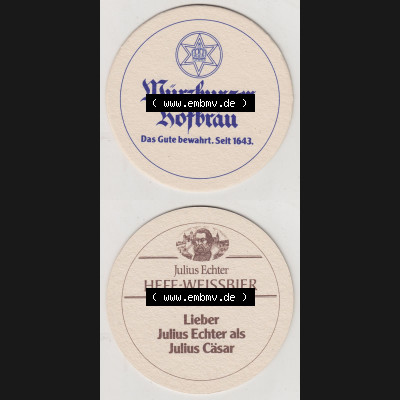 Bierdeckel Würzburger Hofbräu, Das Gute bewahrt. Seit 1643, Lieber Julius Echter als Julius Cäsar (3). Deutscher Katalog über deutsche Bierdeckel... Sammlung