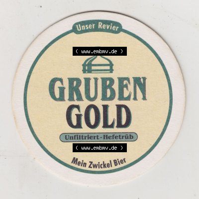 Bierdeckel Gruben Gold, Unser Revier, Mein Zwickel Bier, Das beliebte Zwickel Bier unserer Hausbrauerei hat einen Namen (1). Deutscher Katalog über deutsche Bierdeckel... Sammlung