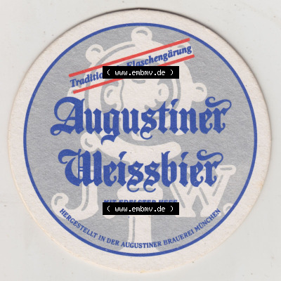 Bierdeckel Augustiner-Bräu München, Augustiner-Weissbier mit Edelster Hefe Hestgestellt in der Augustiner Brauerei (1). Deutscher... Sammlung