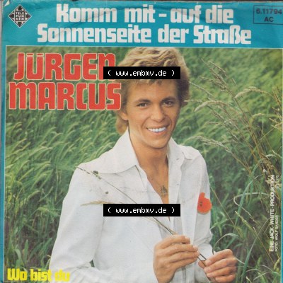 Schlager (Singles), Telefunken Records 1976, Jürgen Marcus mit Komm Mit Auf Die Sonnenseite Der Straße. Single Vinyl-Schallplatten... Sammlung