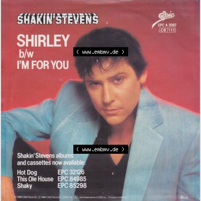 BRD, Rock & Pop (Singles) Epic Records 1982, Shakin Stevens mit Shirley und I´m For Your. Die Vinyl Single Schallplatten wurden hier im online Katalog... Sammlung