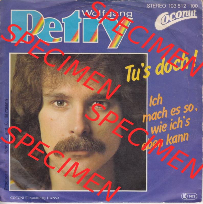 BRD Schlager (Singles), Coconut Records 1981, Wolfgang Petry mit Tu´s doch! und Ich mach es so wie ich´s eben kann. Vinyl-Schallplatten... Sammlung