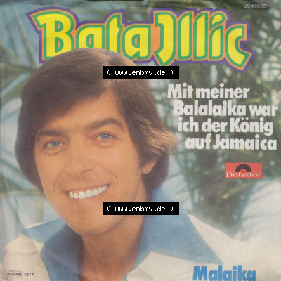 Schlager (Singles), Polydor Records 1977, Bata Illic Mit Meiner Balalaika War Ich Der König Auf Jamaica. Polydor Records Single... Sammlung