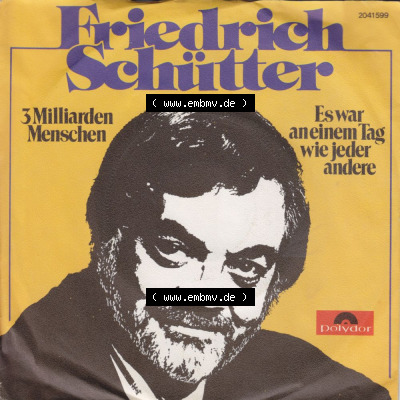 Schlager (Singles), Polydor Records 1974, Friedrich Schütter mit 3 Milliarden Menschen und Es War An Einem Tag Wie Jeder Andere.... Sammlung