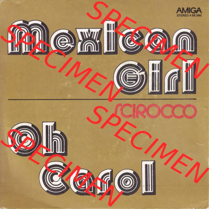 Amiga Schallplatten: Amiga 1978 Scirocco - Mexican Girl und Oh Carol. Vorderseite der Schallplatte aus privater Sammlung, verwalte deine Schallplatten-Sammlung durch einfachen Bilderupload... Sammlung