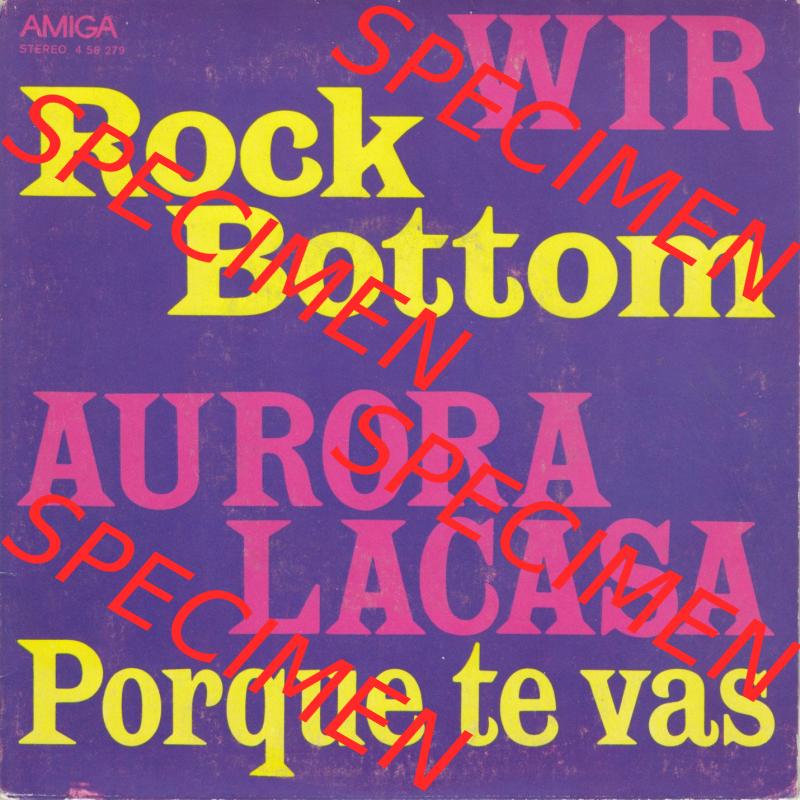 Amiga Schallplatten: Amiga 1977, Wir und Aurora Lacasa - Rock Bottom Porque Te Vas. Vorderseite der Schallplatte aus privater Sammlung, verwalte deine Schallplatten-Sammlung durch... Sammlung