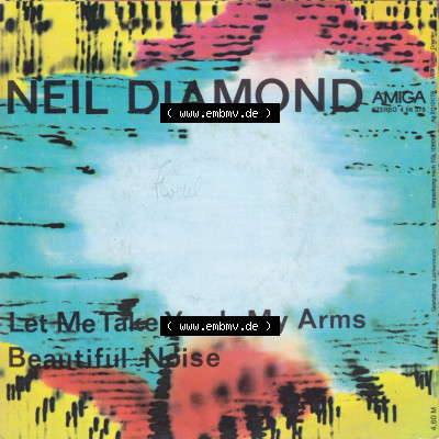 Amiga Schallplatten: Amiga 1979, Neil Diamond - Let Me Take You In My Arms und Beautiful Noise. Vorderseite der Schallplatte aus... Sammlung