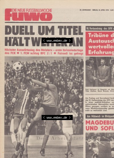 Fußball in der DDR, FUWO - Fußballwoche Zeitung 1978, Nr. 16, vom 18. April, Duell um Titel Hält Weiter An, Höchster Auswärtssieg... Sammlung