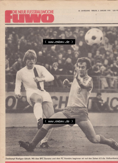Fußball in der DDR, FUWO - Fußballwoche Zeitung 1978, Nr. 1, vom 3. Januar. Länderspiel-Bilanz 1977, Zweikampf Riediger-Schuth.... Sammlung