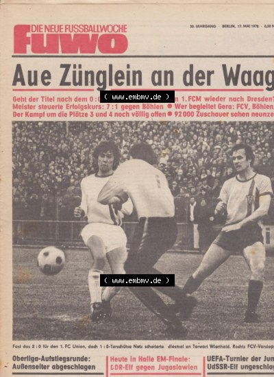 Fußball in der DDR, FUWO - Fußballwoche Zeitung 1978, Nr. 20, vom 17. Mai, Frage Aue Züglein an der Waage Frage- Geht der Titel... Sammlung