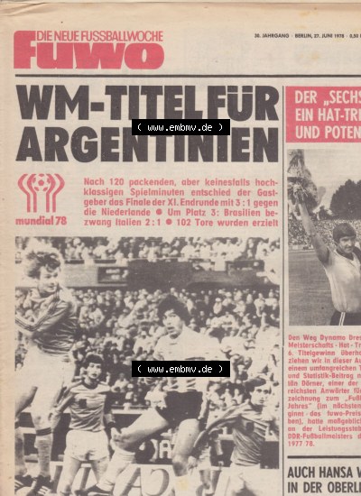 Fußball in der DDR, FUWO - Fußballwoche Zeitung 1978, Nr. 26, vom 27. Juni, WM-Titel für Argentinien, Nach 120 packenden, aber... Sammlung