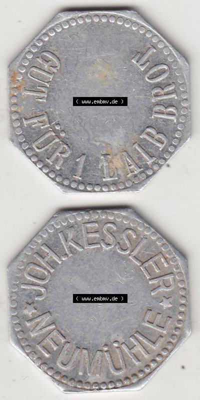 Alte Wertmarken Allgemein Brotmarke, Gut für ein Laib Brot, Joh. Kessler, Neumühle. Vorderseite und Rückseite vertikal untereinander... Sammlung