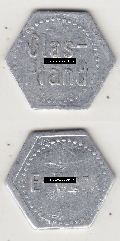Alte Wertmarken Allgemein Glaspfand E-Werk, Sechskantige Marke. Vorderseite und Rückseite vertikal untereinander zusammengefügt... Sammlung
