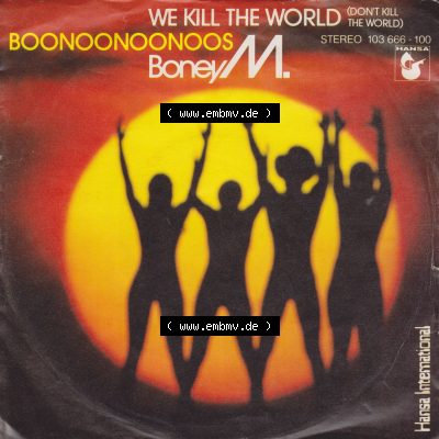 Schallplatten Hansa International 1981, Boney M. mit We Kill The World und Boonoonoonoos. Vorderseite der Schallplatte aus privater Sammlung, verwalte deine Schallplatten-Sammlung... Sammlung